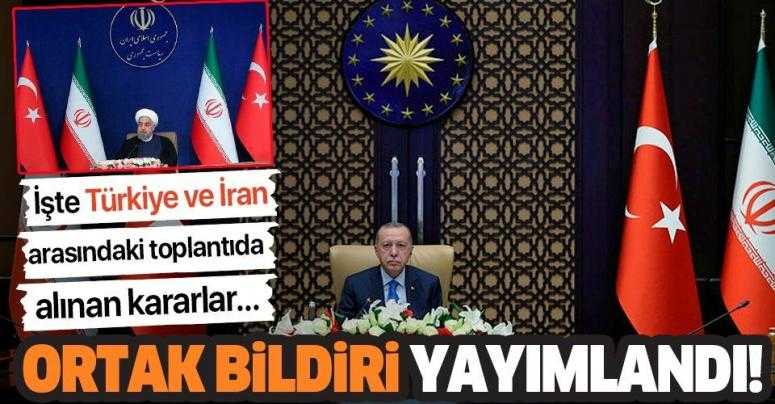 Erdoğan ve Ruhani'den ortak bildiri