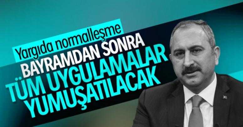 Adalet Bakanı: Bayramdan sonra uygulamalar yumuşatılacak
