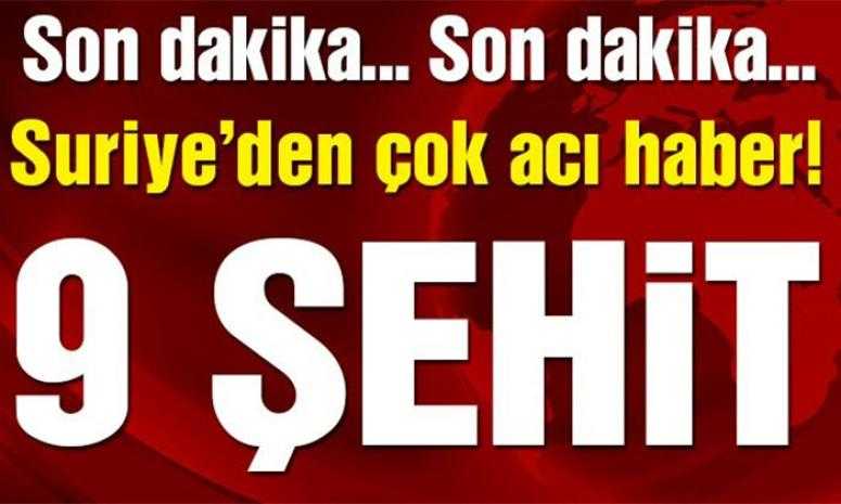 Son dakika… Hatay Valisi: 9 Mehmetçiğimiz şehit oldu