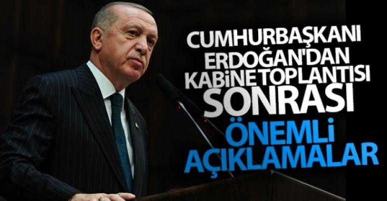 Erdoğan'dan Kabine sonrası önemli açıklamalar