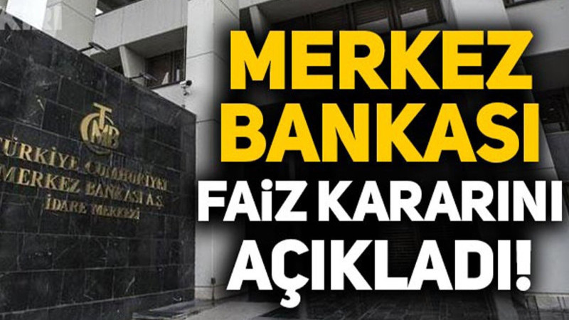Merkez Bankası faiz kararını açıkladı