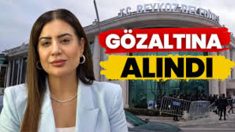 Beykoz Belediye Başkan Yardımcısı Fidan Gül, Gözaltına Alındı