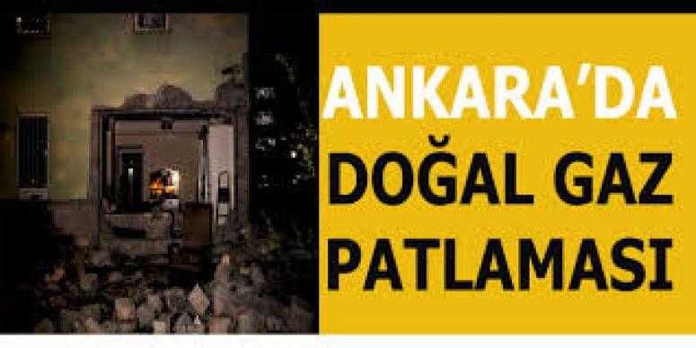 Ankara'da doğal gaz patlaması!