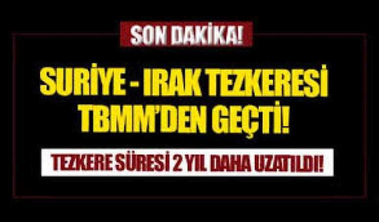 Irak ve Suriye tezkeresi TBMM'de kabul edildi
