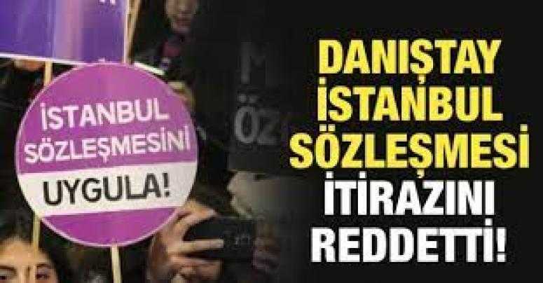 Danıştay, İstanbul Sözleşmesi itirazını reddetti