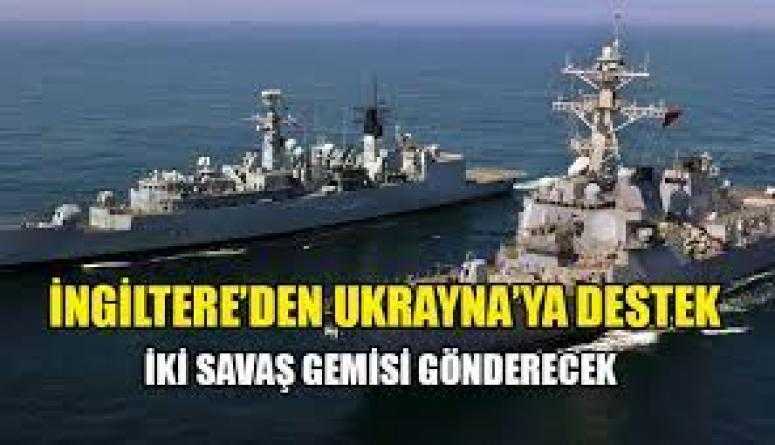 İngiliz Donanması, iki gemisini Karadeniz'e gönderecek