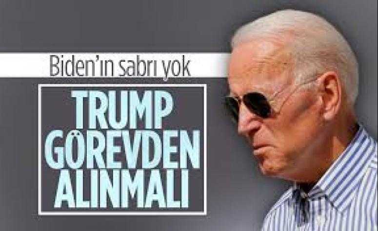 Joe Biden: Trump'ın görevde olmaması gerek