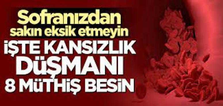 Kansızlık düşmanı 8 müthiş besin!