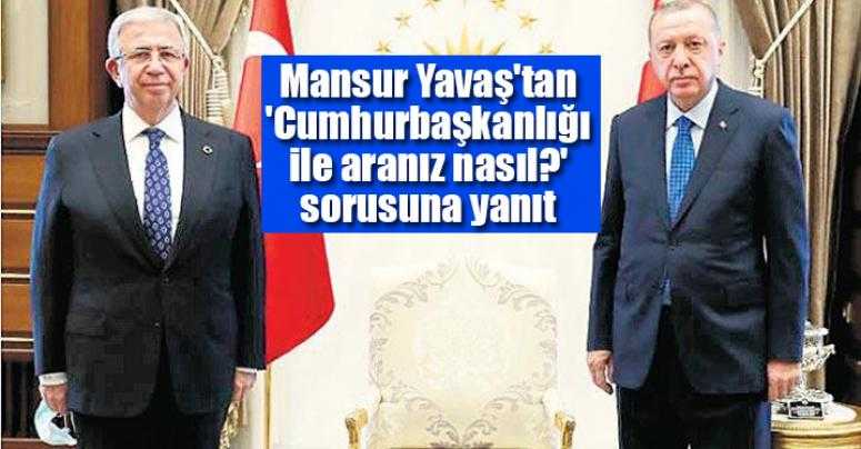 Altaylı sordu Yavaş cevapladı:Cumhurbaşkanı ile aranız nasıl?  sorusuna...