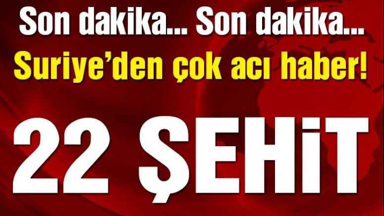 Son dakika… Hatay Valisi: 22 asker şehit oldu